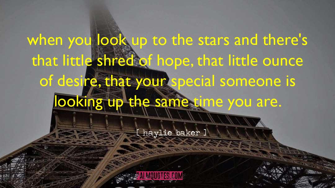 Haylie Baker Quotes: when you look up to