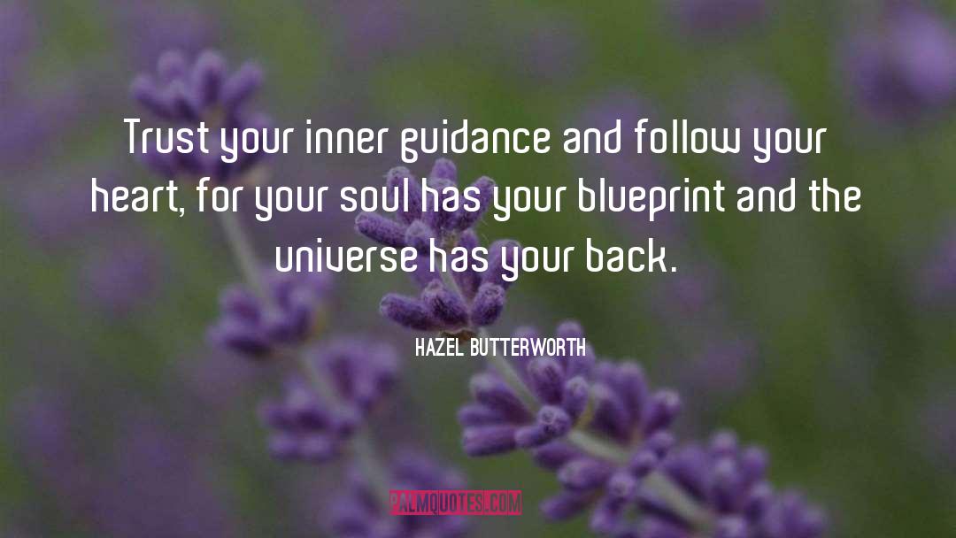 Hazel Butterworth Quotes: Trust your inner guidance and