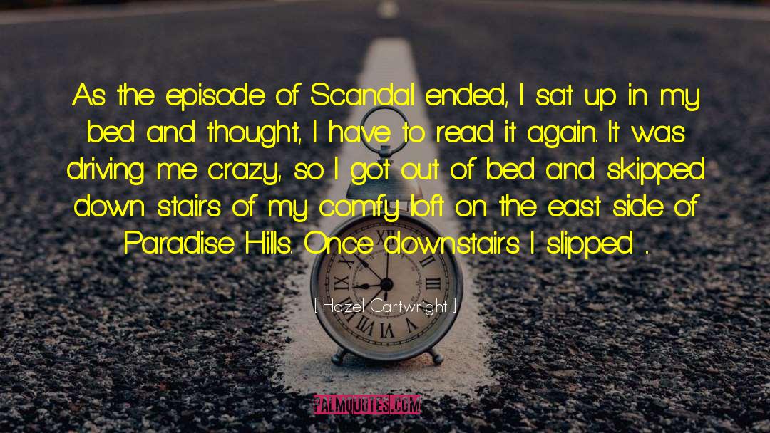 Hazel Cartwright Quotes: As the episode of Scandal