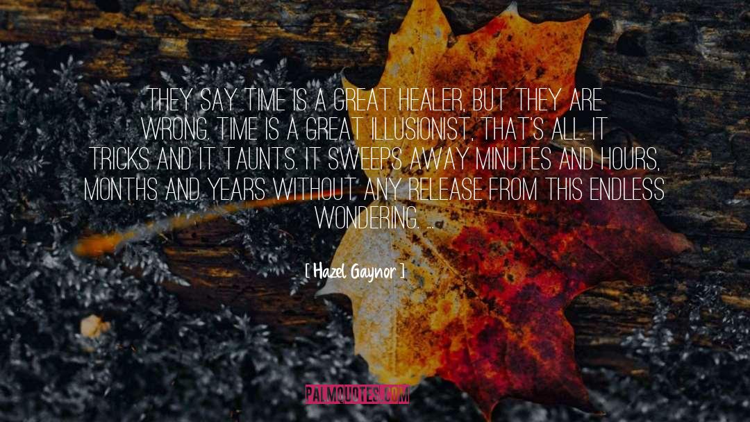 Hazel Gaynor Quotes: They say time is a