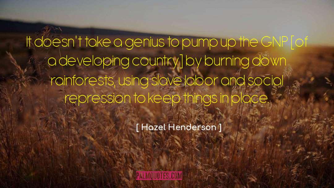 Hazel Henderson Quotes: It doesn't take a genius