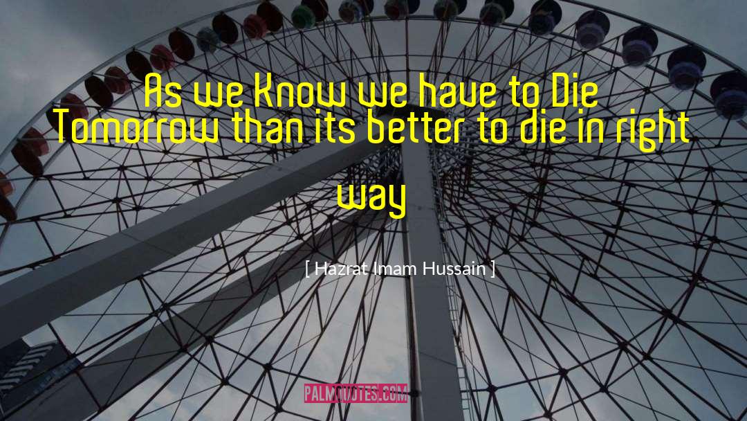 Hazrat Imam Hussain Quotes: As we Know we have