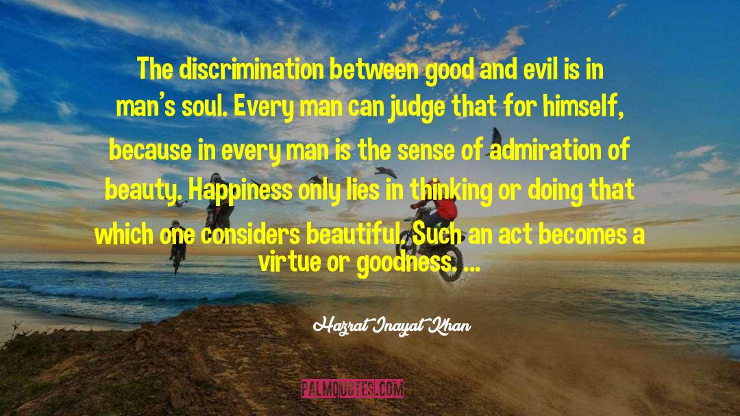 Hazrat Inayat Khan Quotes: The discrimination between good and