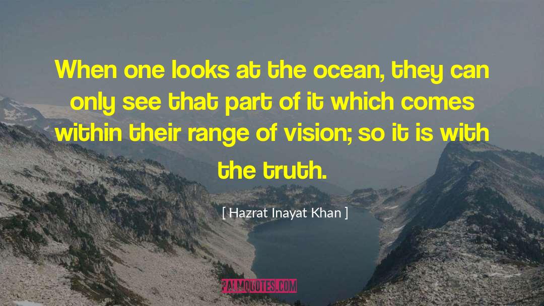 Hazrat Inayat Khan Quotes: When one looks at the