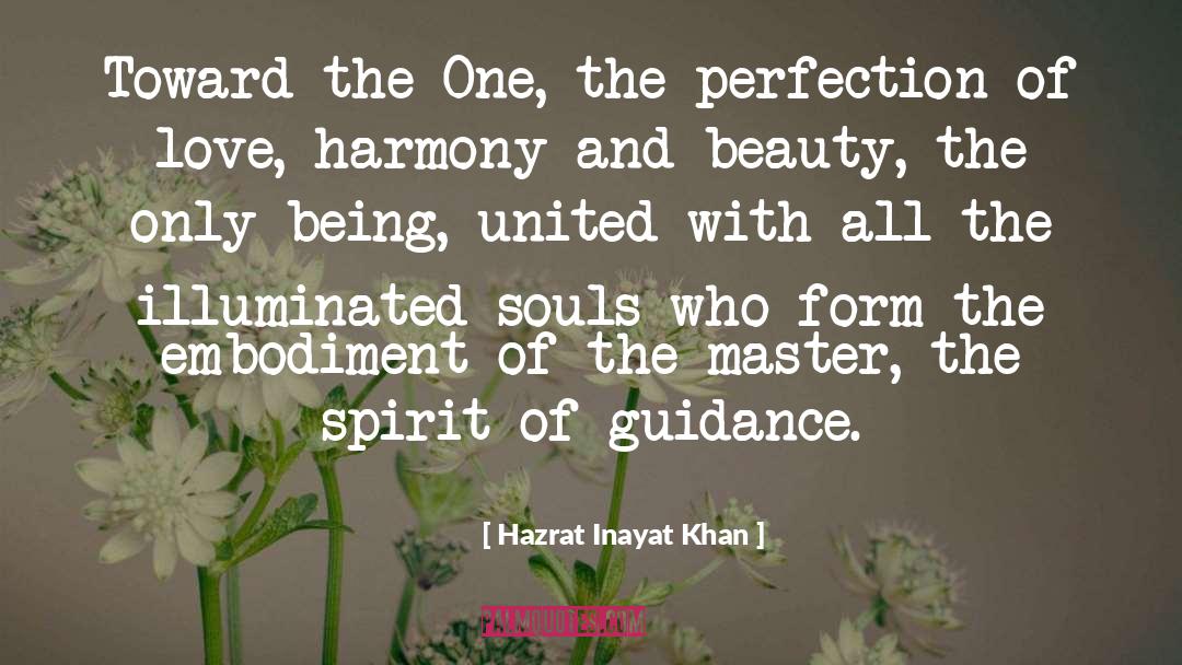 Hazrat Inayat Khan Quotes: Toward the One, the perfection