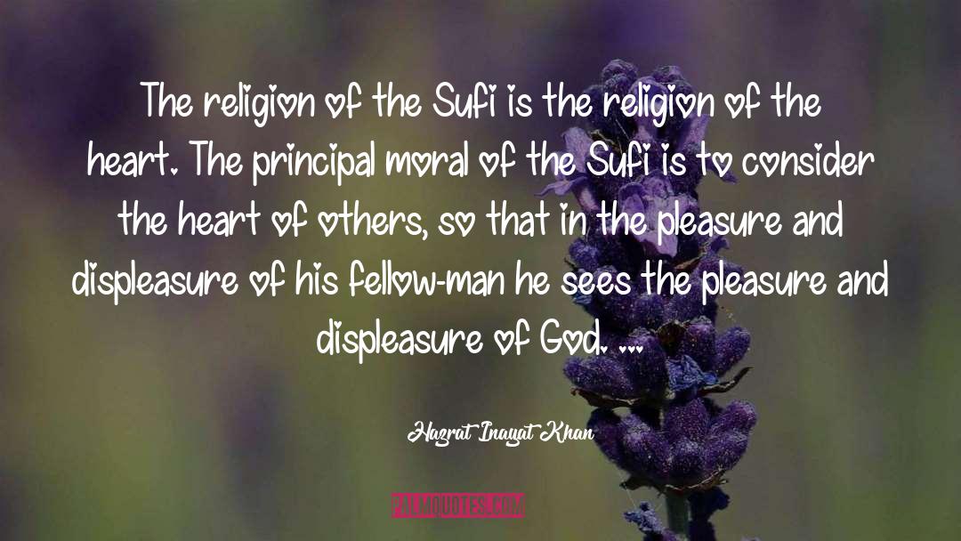Hazrat Inayat Khan Quotes: The religion of the Sufi
