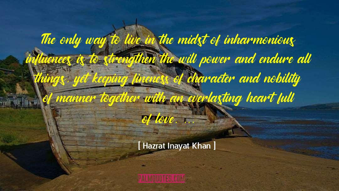 Hazrat Inayat Khan Quotes: The only way to live