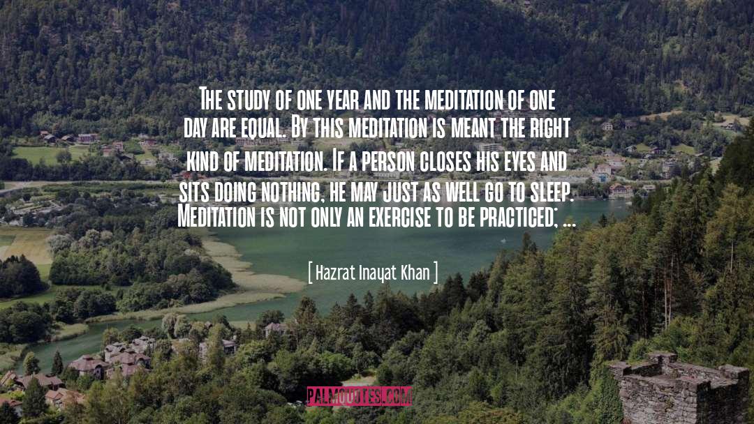 Hazrat Inayat Khan Quotes: The study of one year