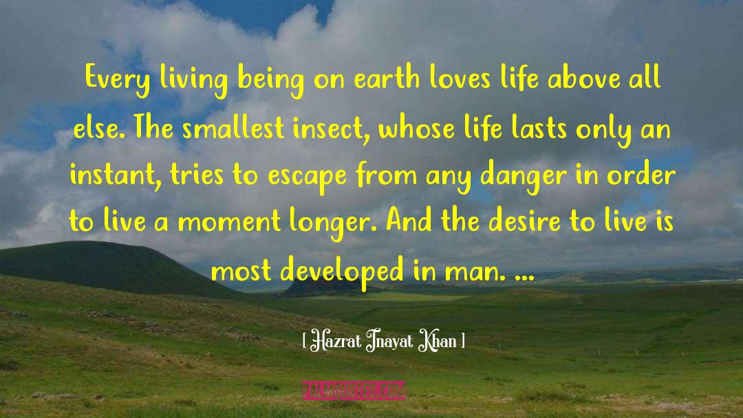 Hazrat Inayat Khan Quotes: Every living being on earth
