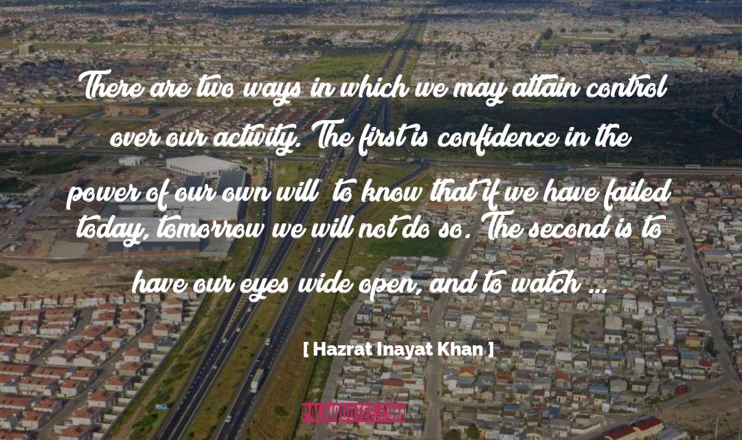 Hazrat Inayat Khan Quotes: There are two ways in