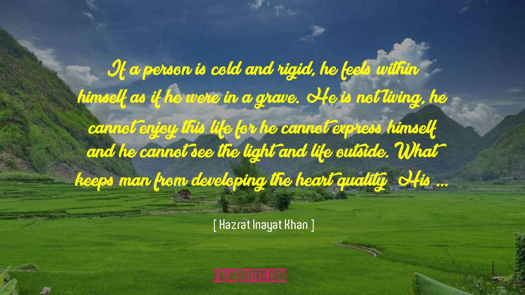 Hazrat Inayat Khan Quotes: If a person is cold