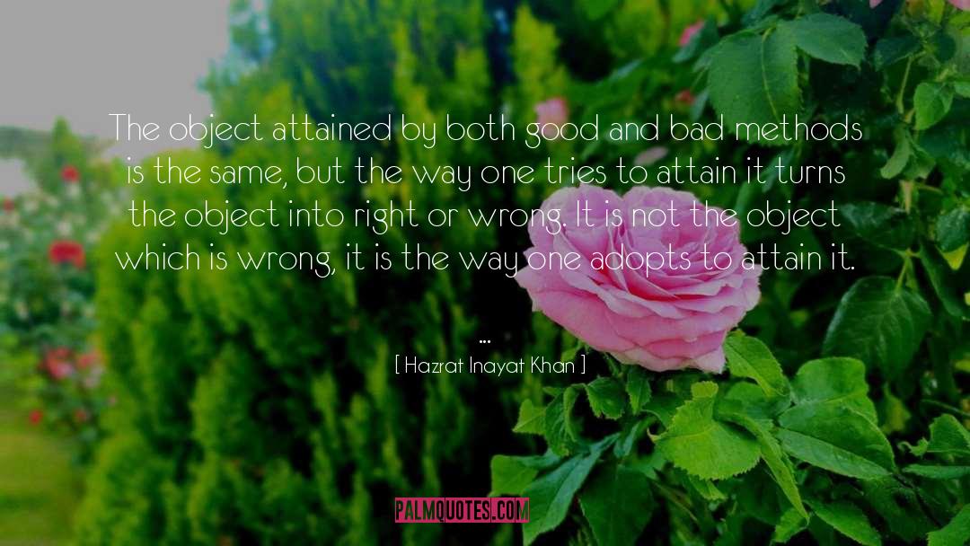 Hazrat Inayat Khan Quotes: The object attained by both