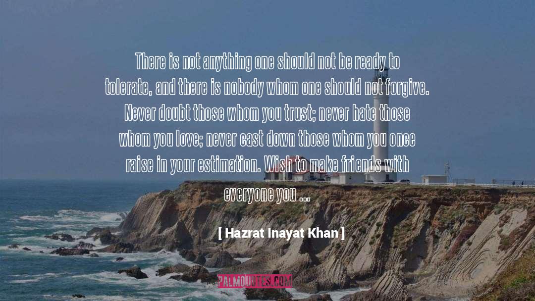 Hazrat Inayat Khan Quotes: There is not anything one