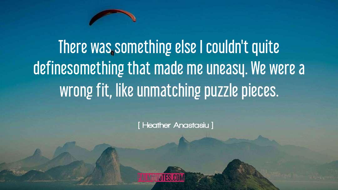 Heather Anastasiu Quotes: There was something else I