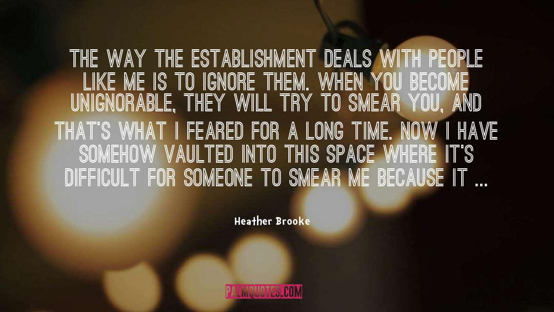 Heather Brooke Quotes: The way the Establishment deals