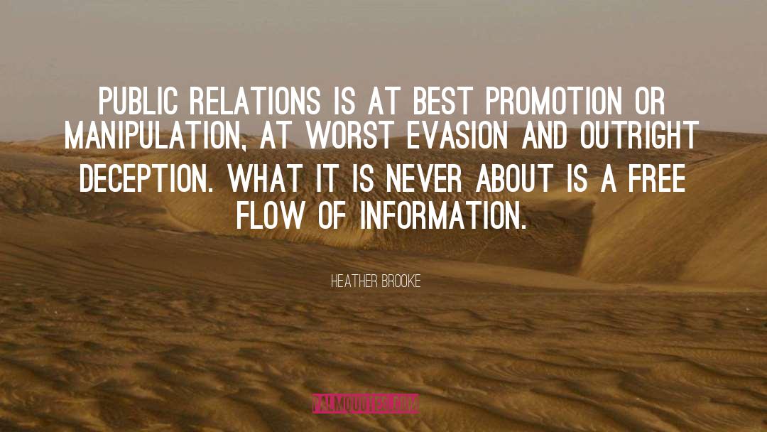 Heather Brooke Quotes: Public relations is at best
