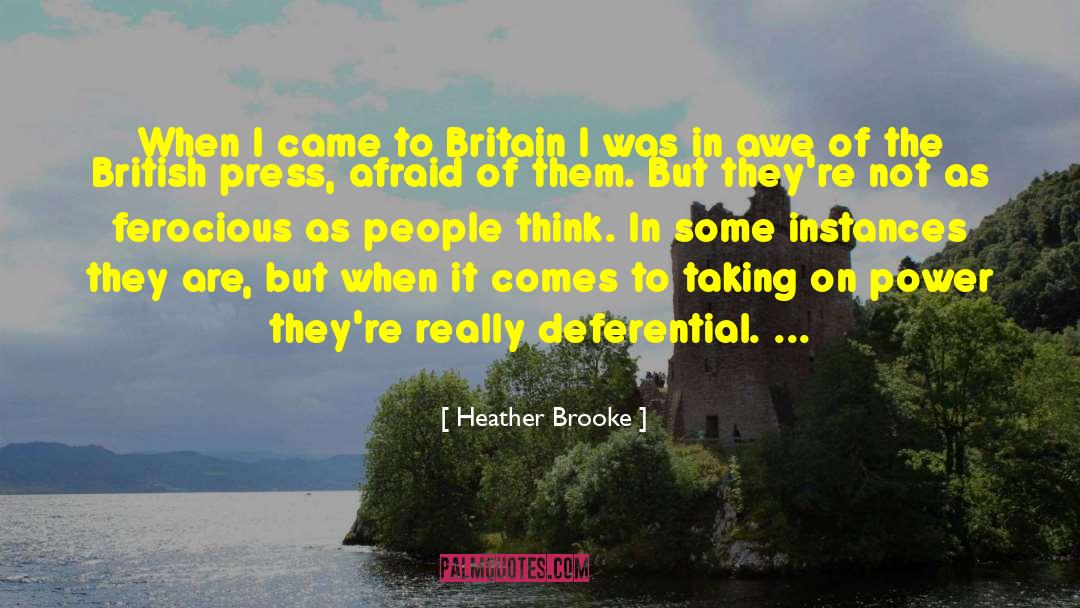 Heather Brooke Quotes: When I came to Britain