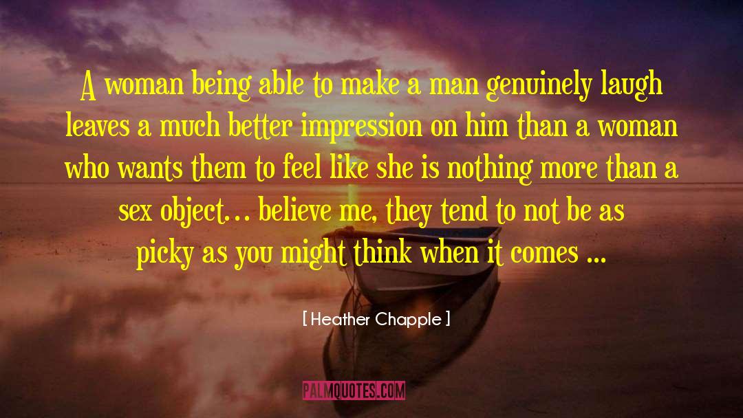 Heather Chapple Quotes: A woman being able to