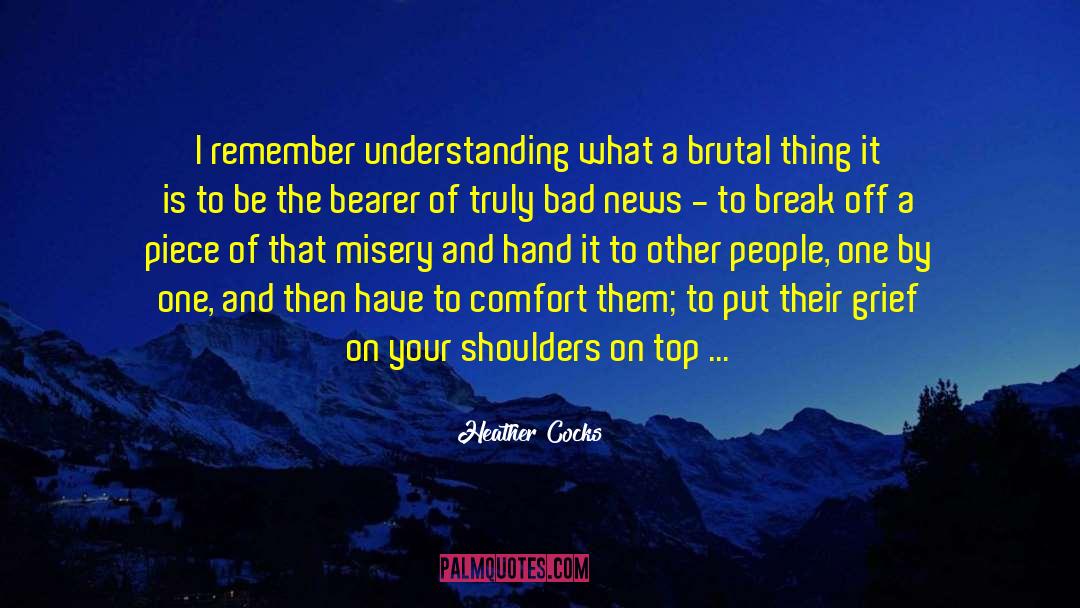 Heather Cocks Quotes: I remember understanding what a