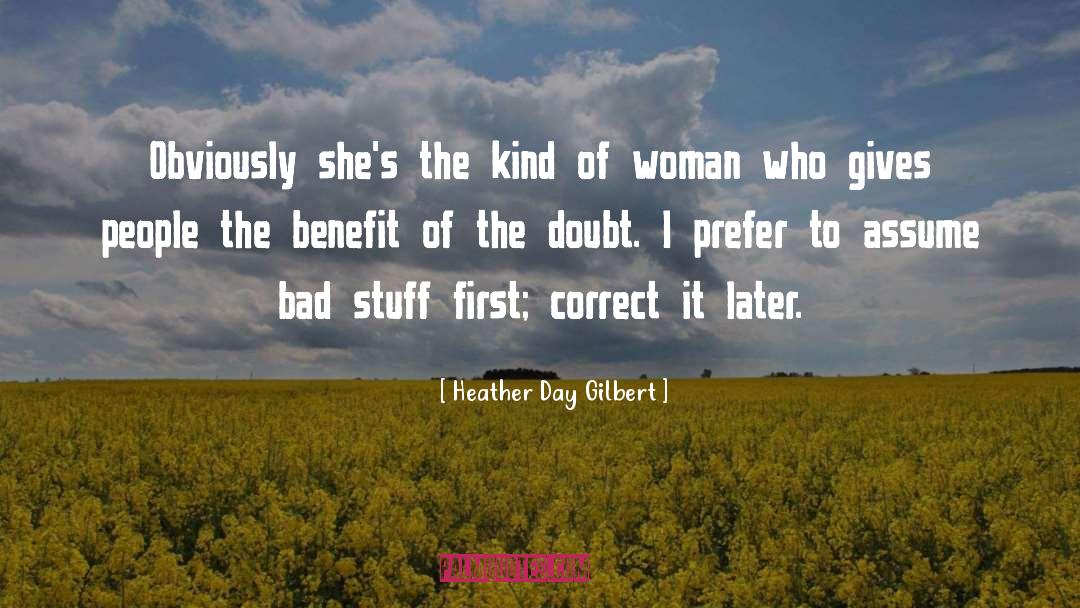 Heather Day Gilbert Quotes: Obviously she's the kind of