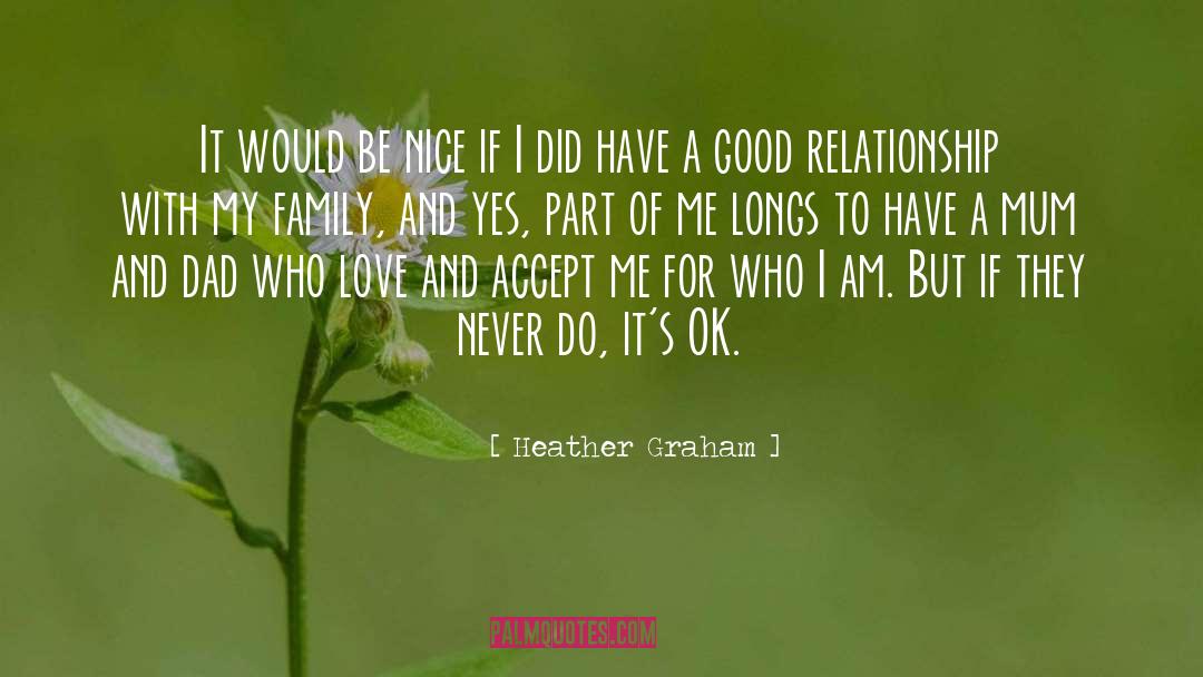 Heather Graham Quotes: It would be nice if