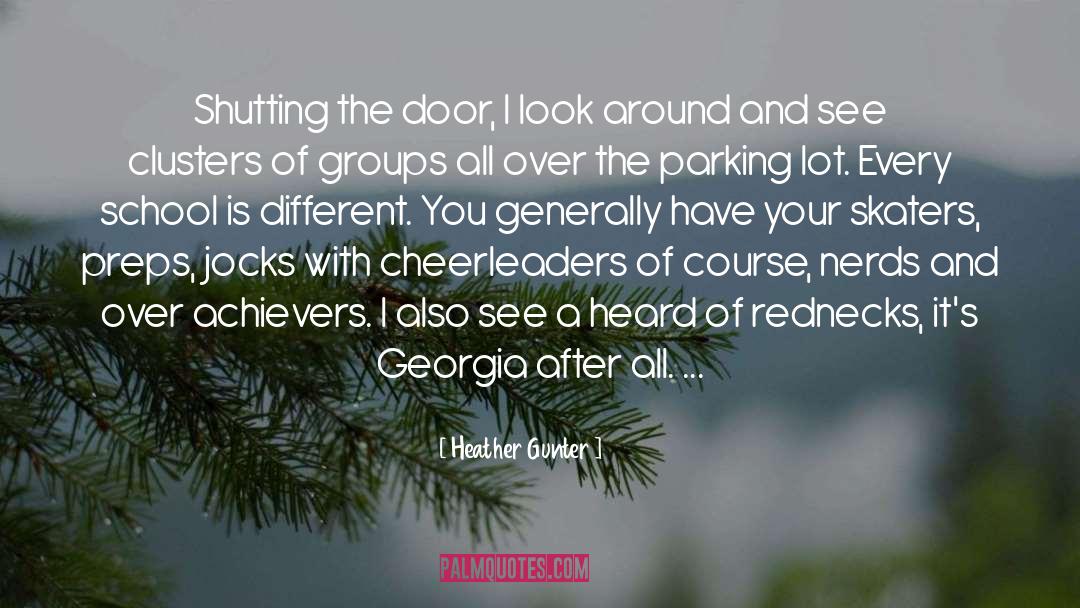 Heather Gunter Quotes: Shutting the door, I look