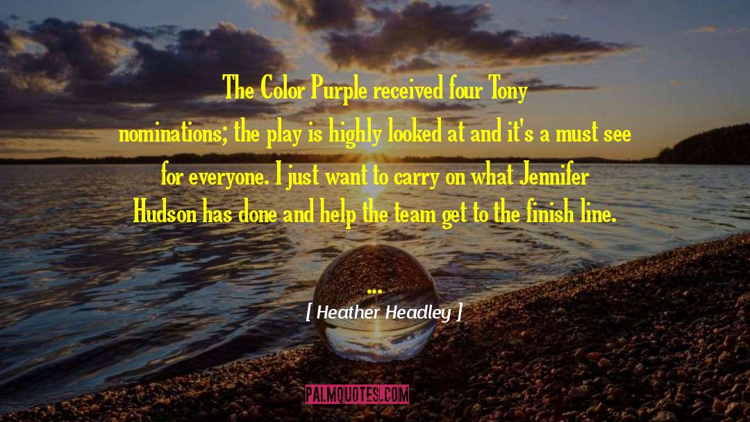 Heather Headley Quotes: The Color Purple received four