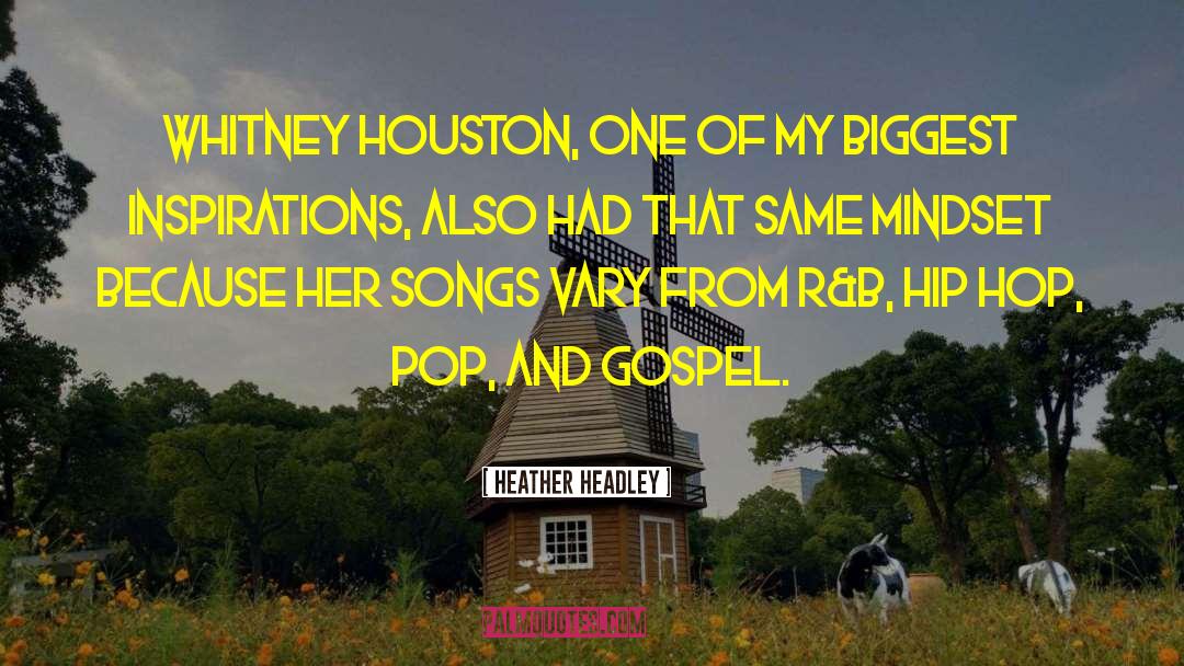 Heather Headley Quotes: Whitney Houston, one of my