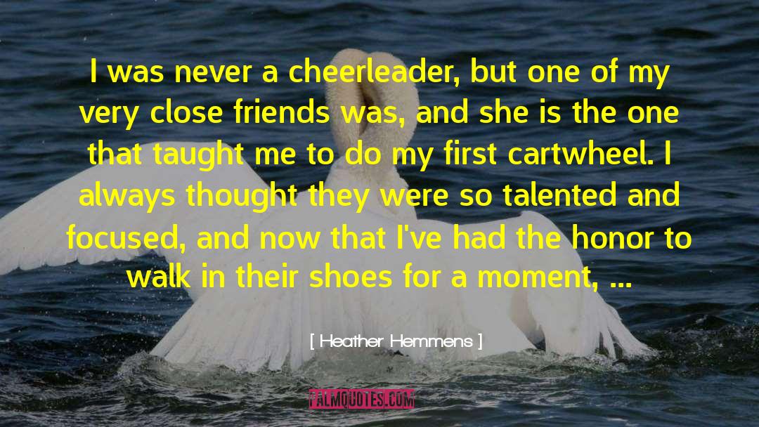 Heather Hemmens Quotes: I was never a cheerleader,