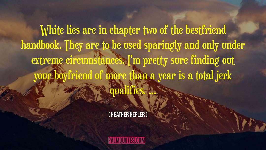 Heather Hepler Quotes: White lies are in chapter