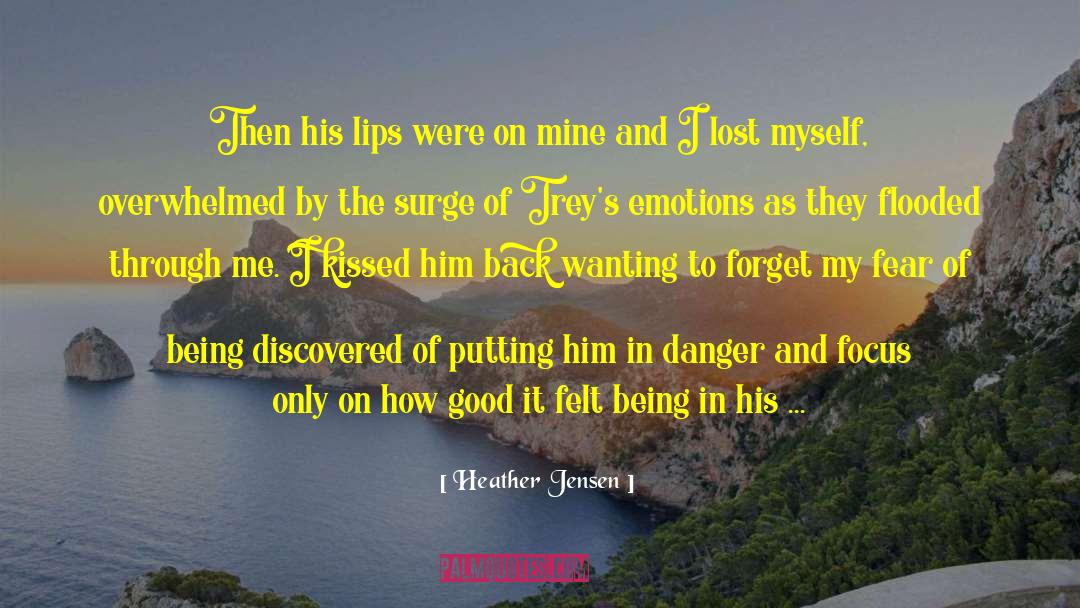 Heather Jensen Quotes: Then his lips were on