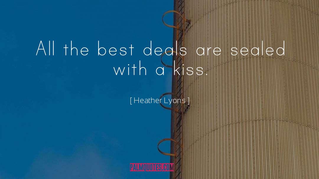 Heather Lyons Quotes: All the best deals are