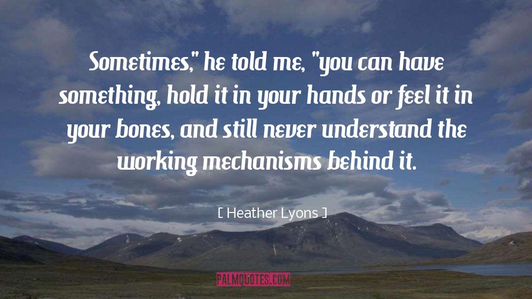 Heather Lyons Quotes: Sometimes,