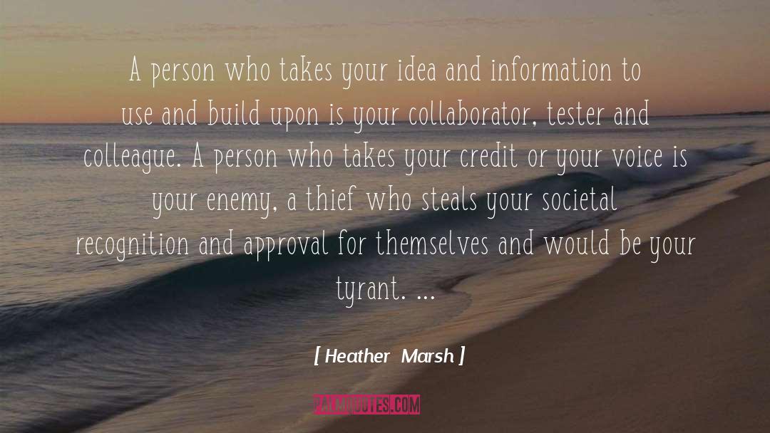 Heather  Marsh Quotes: A person who takes your