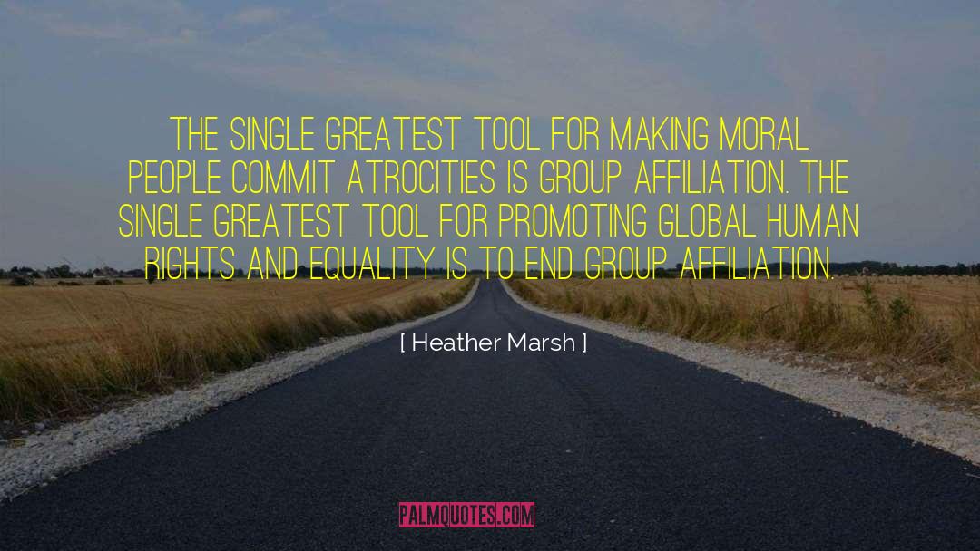 Heather  Marsh Quotes: The single greatest tool for