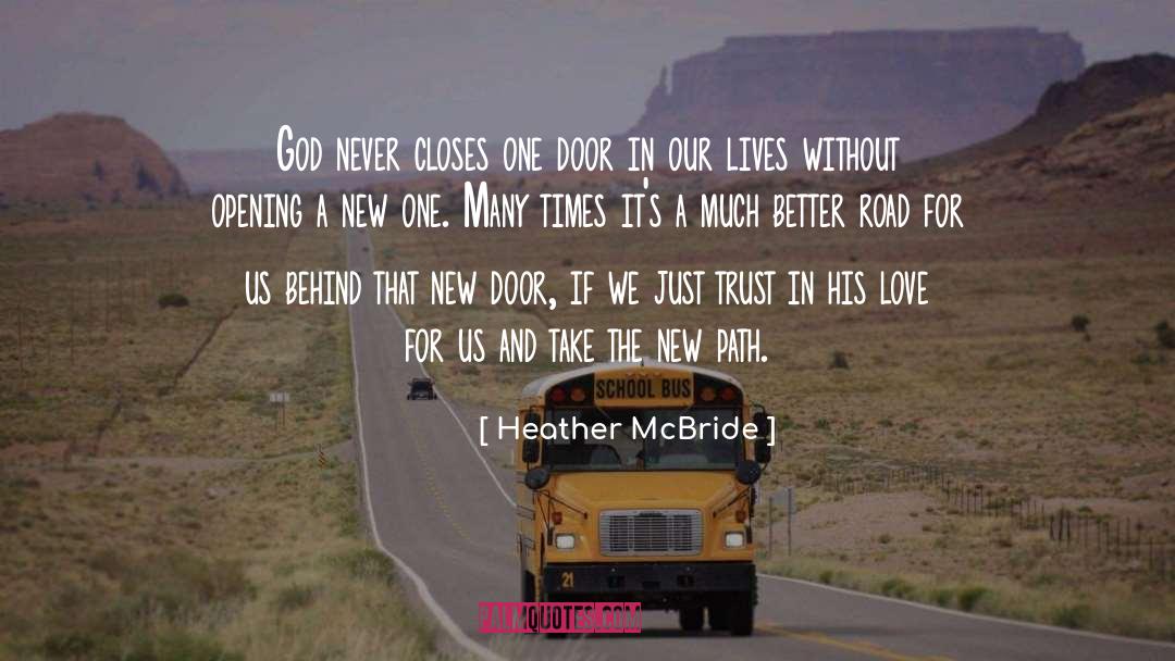 Heather McBride Quotes: God never closes one door