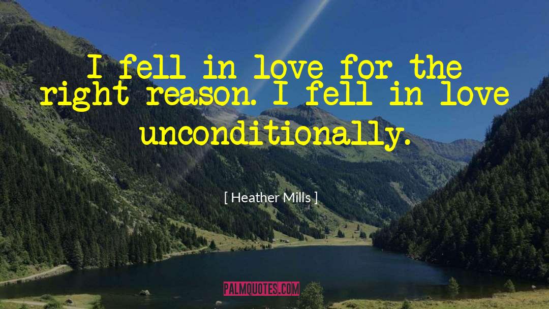 Heather Mills Quotes: I fell in love for