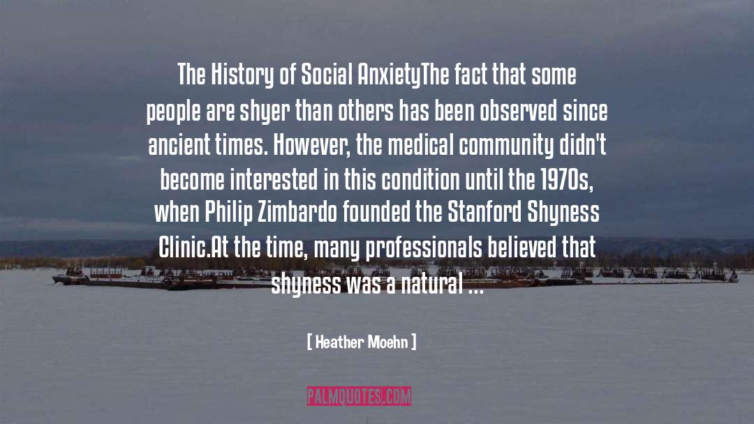 Heather Moehn Quotes: The History of Social Anxiety<br