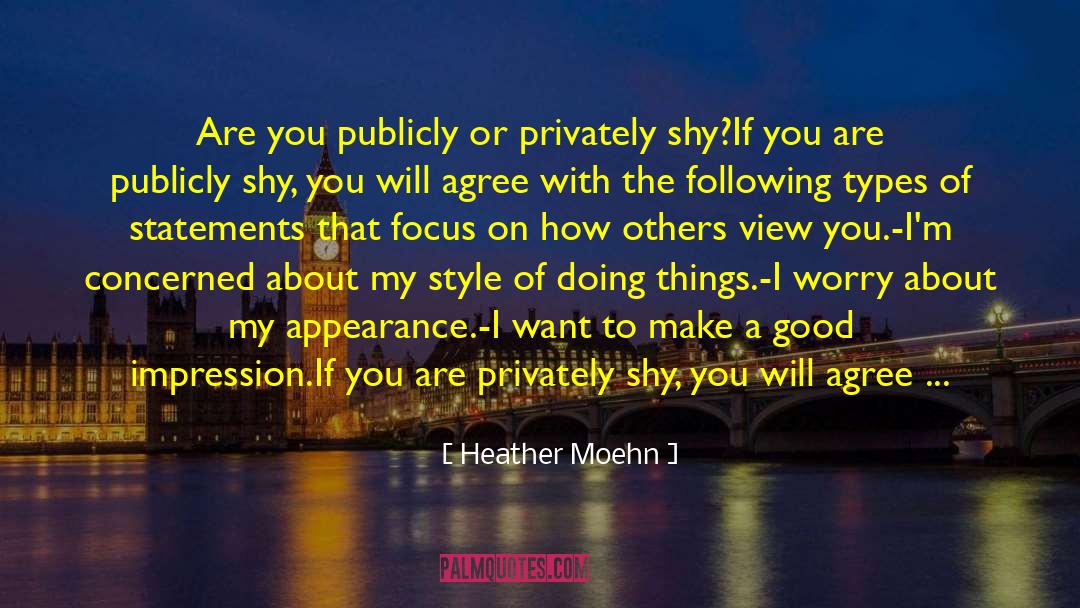 Heather Moehn Quotes: Are you publicly or privately