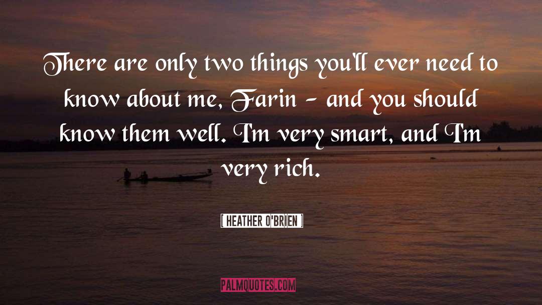 Heather O'Brien Quotes: There are only two things