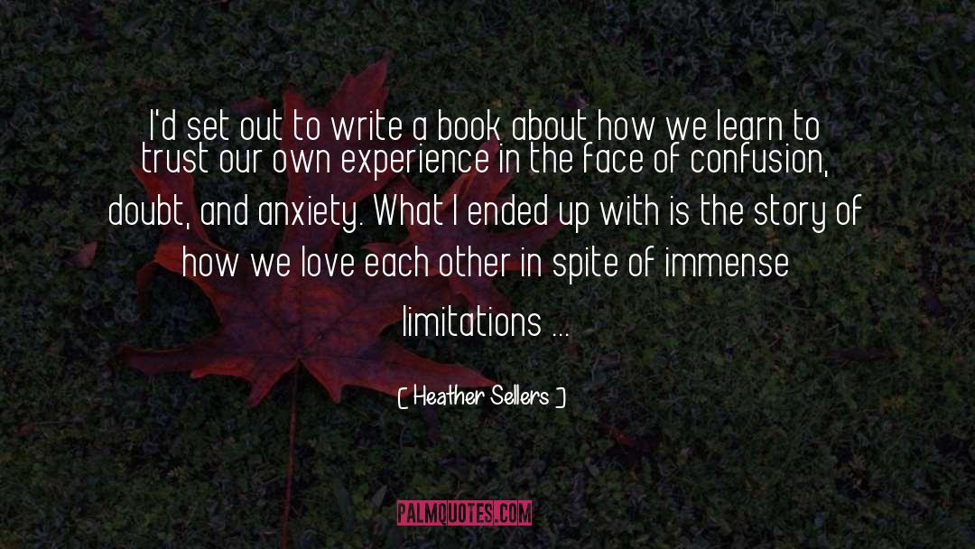 Heather Sellers Quotes: I'd set out to write