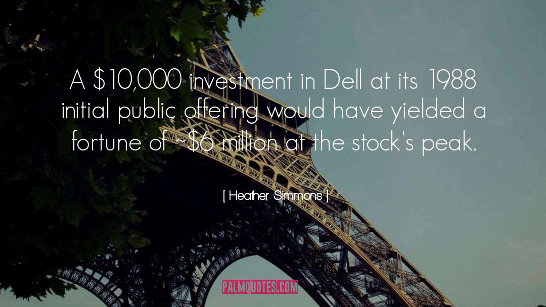 Heather Simmons Quotes: A $10,000 investment in Dell