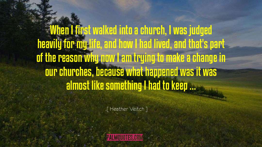 Heather Veitch Quotes: When I first walked into