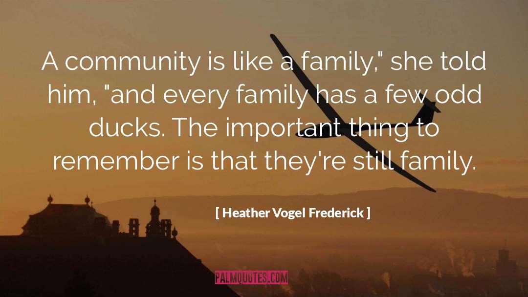 Heather Vogel Frederick Quotes: A community is like a