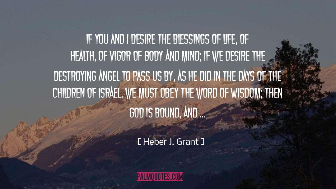 Heber J. Grant Quotes: If you and I desire
