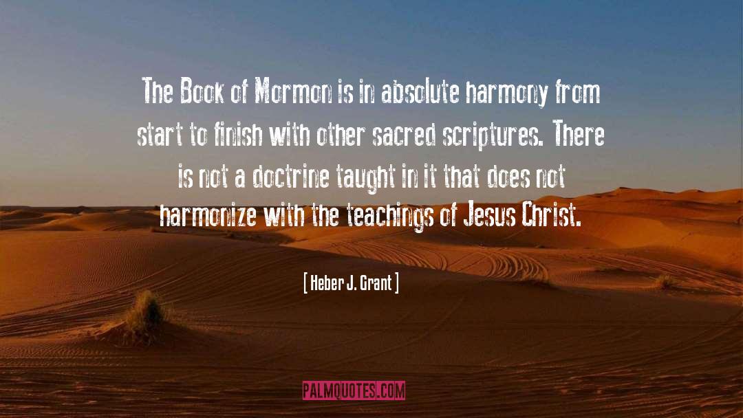 Heber J. Grant Quotes: The Book of Mormon is