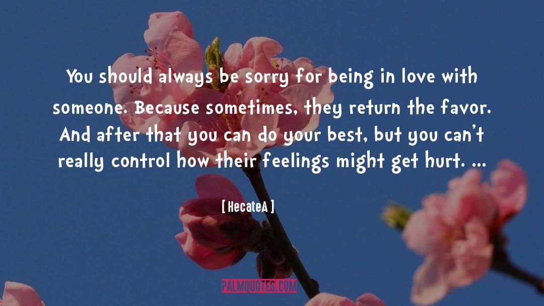 HecateA Quotes: You should always be sorry
