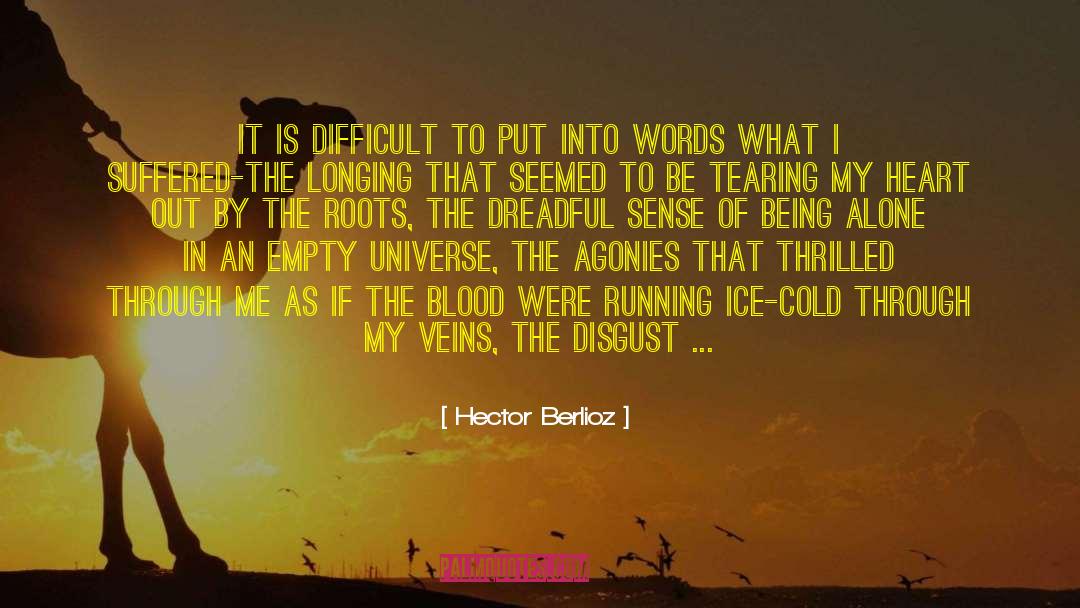 Hector Berlioz Quotes: It is difficult to put