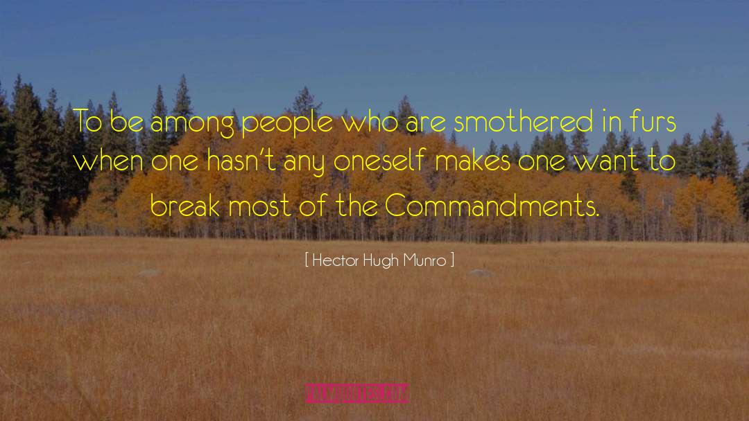 Hector Hugh Munro Quotes: To be among people who