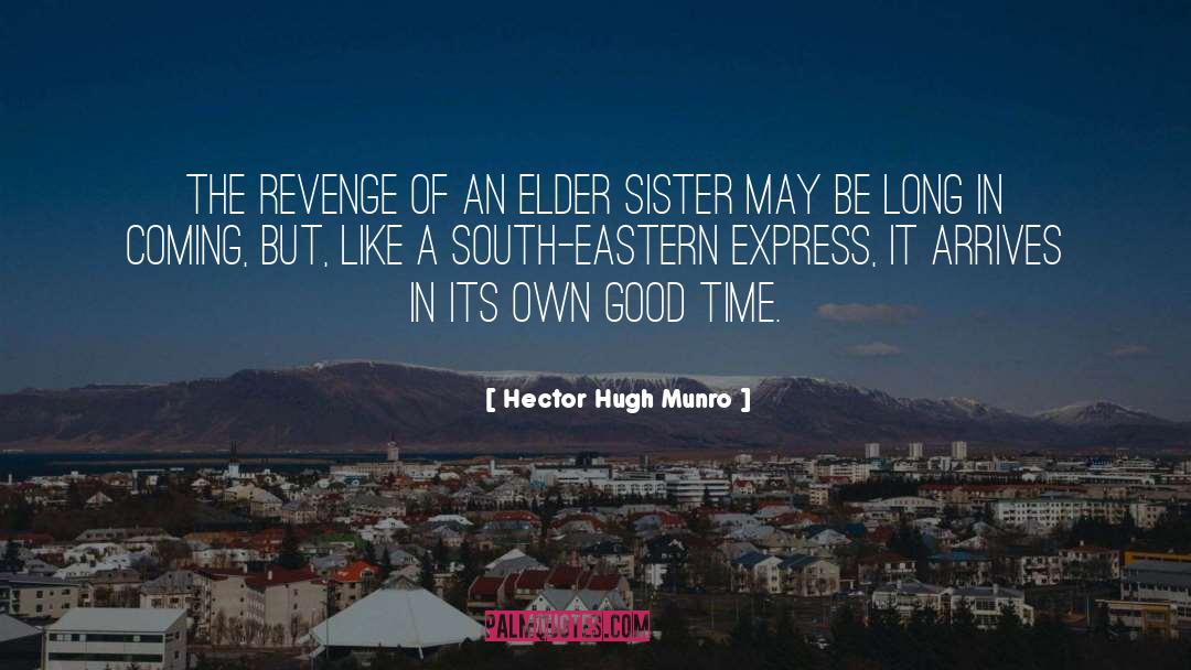 Hector Hugh Munro Quotes: The revenge of an elder